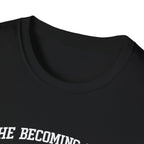 The Becoming Club T-Shirt