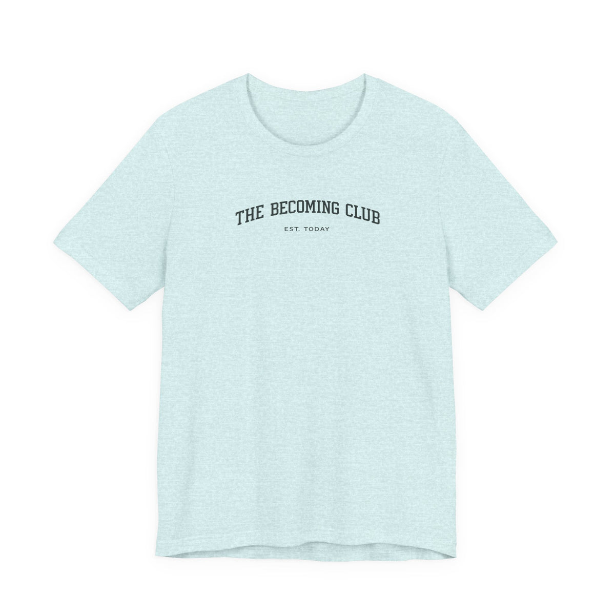 Becoming Club Tshirt
