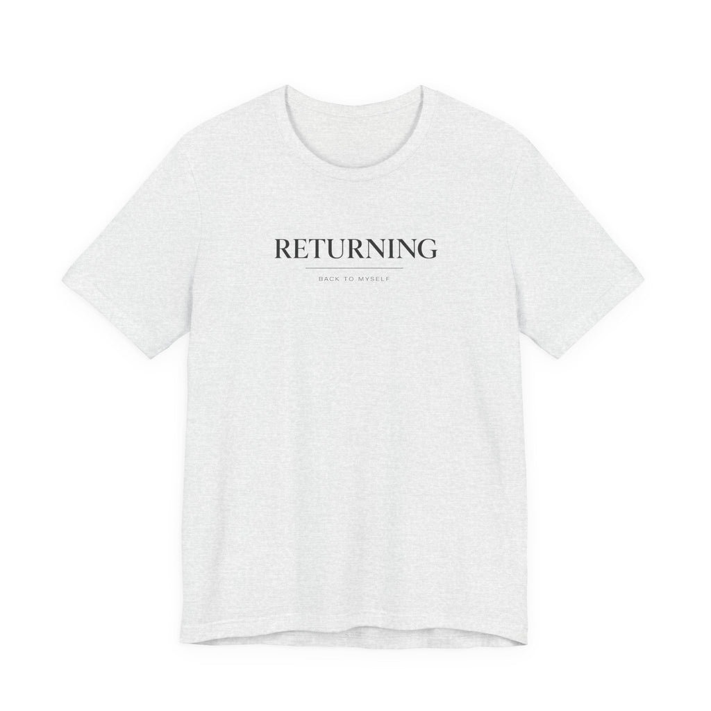 Returning Back to Myself Tshirt