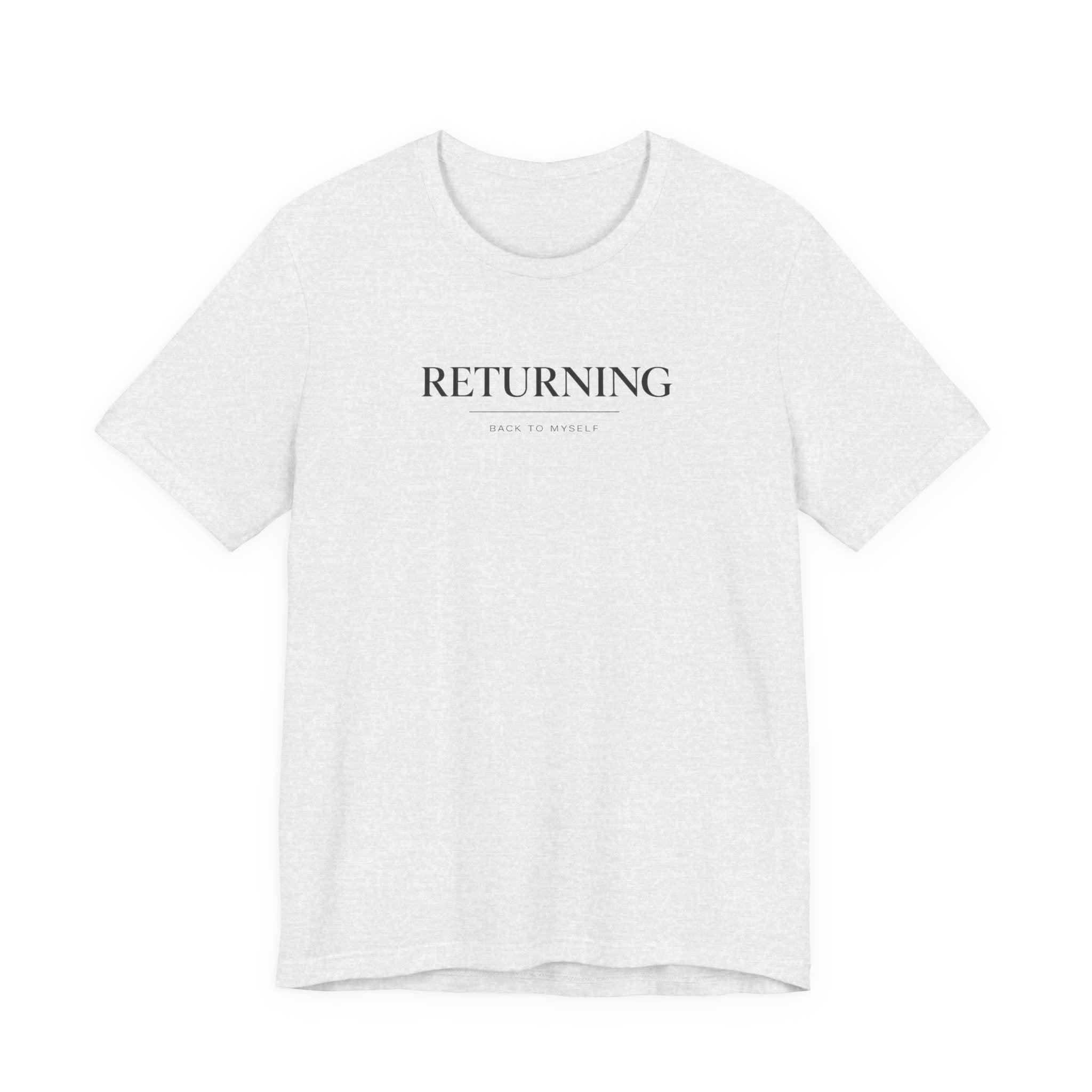 Returning Back to Myself Tshirt