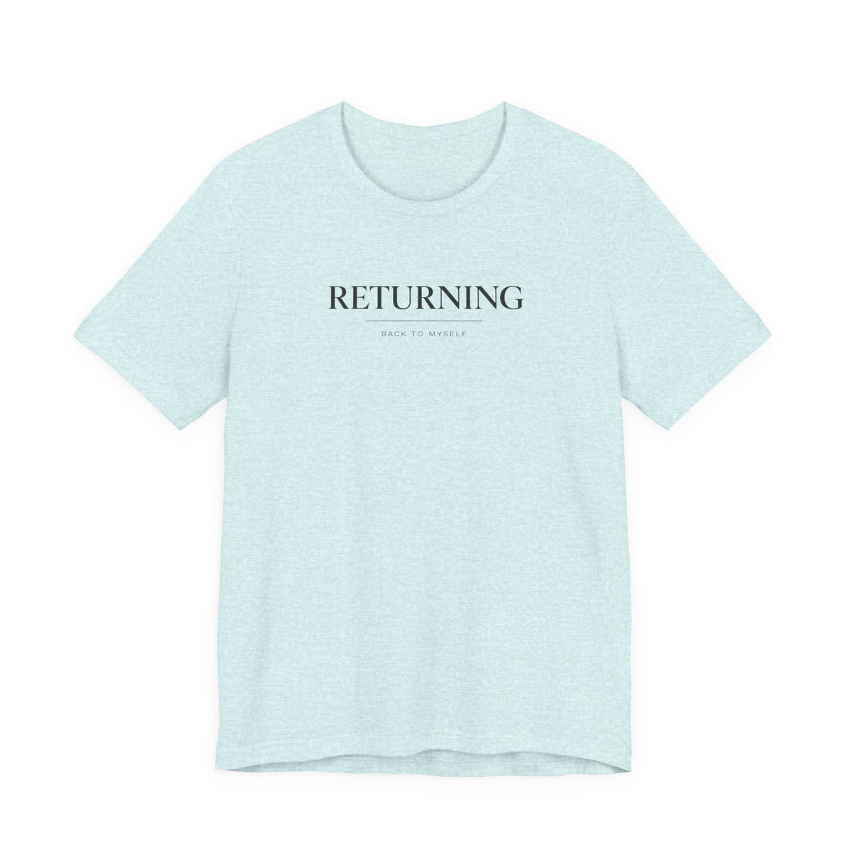 Returning Back to Myself Tshirt