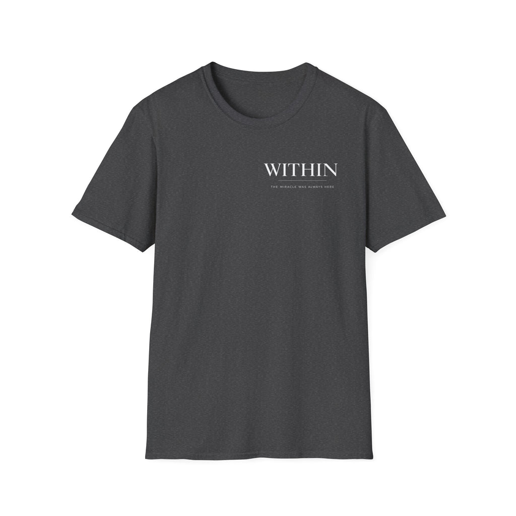 Mini Within Miracle was Always here T-Shirt