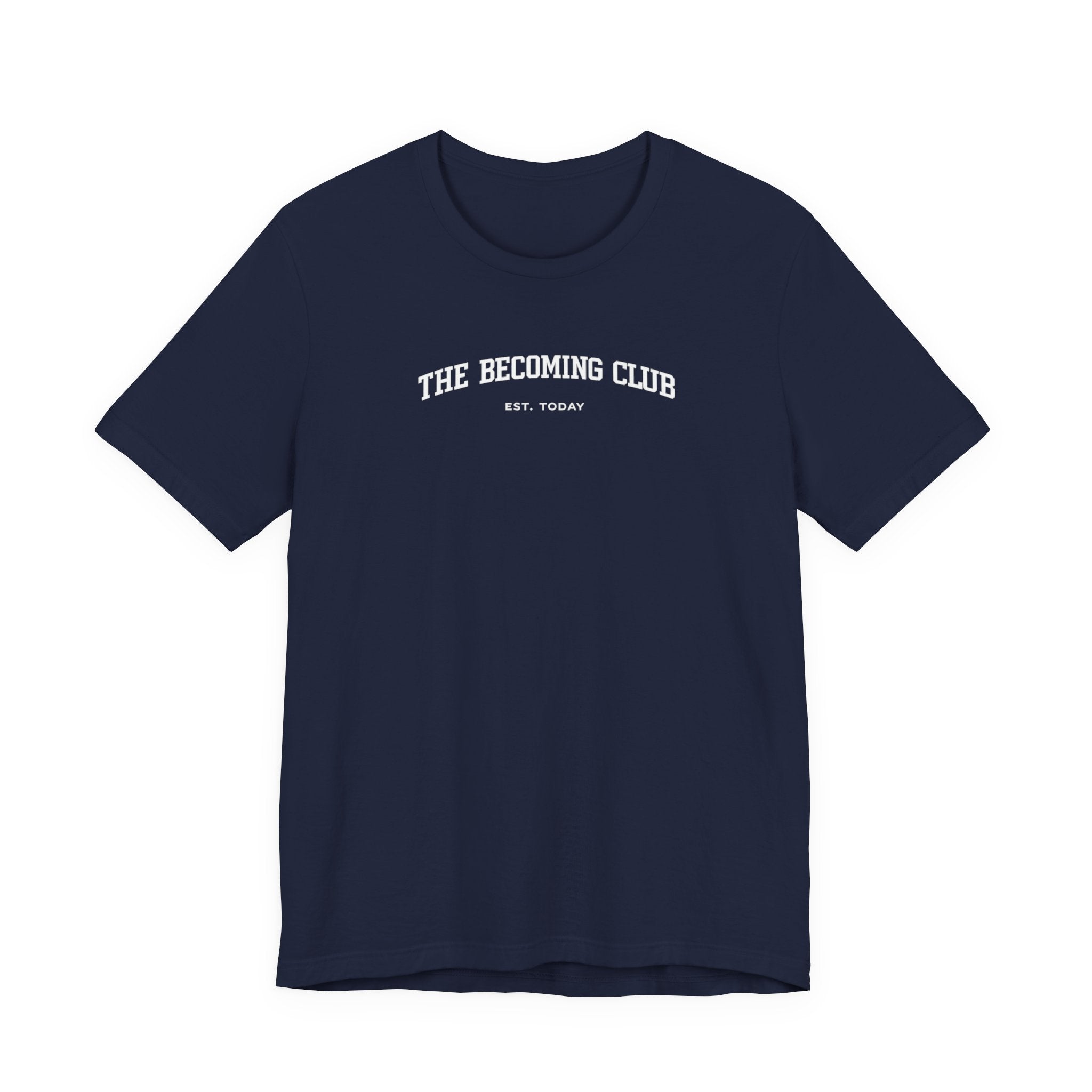 Becoming Club Tshirt