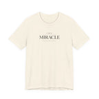 Miracle where Becoming happens Tshirt