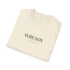 Already Enough White T-Shirt