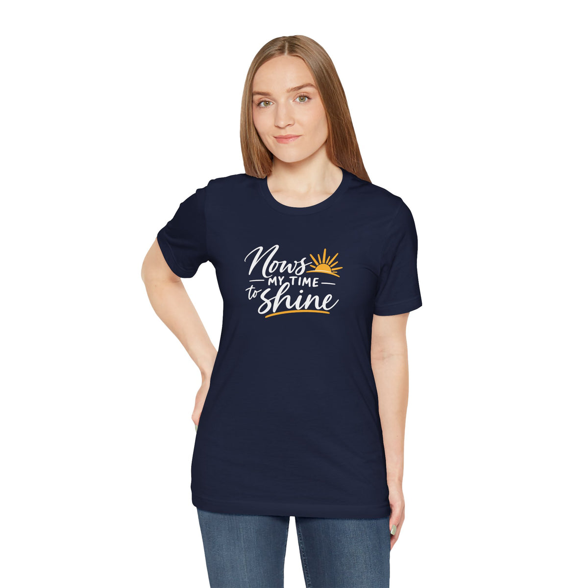 Now's My Time to Shine T-shirt