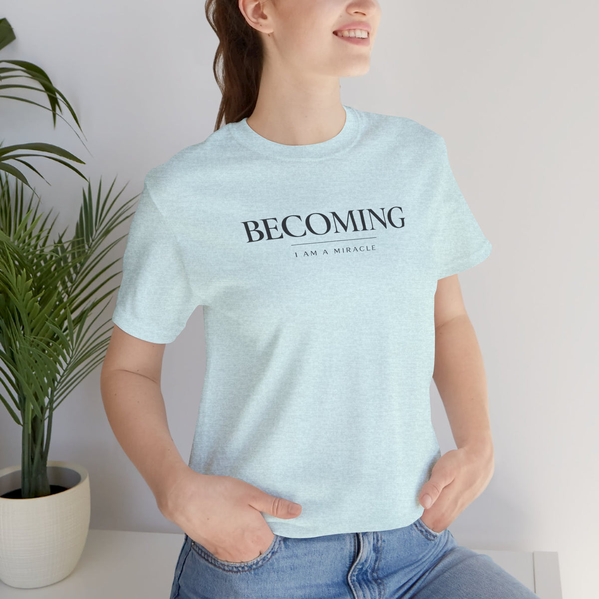 Becoming Tshirt