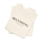 Becoming Tshirt