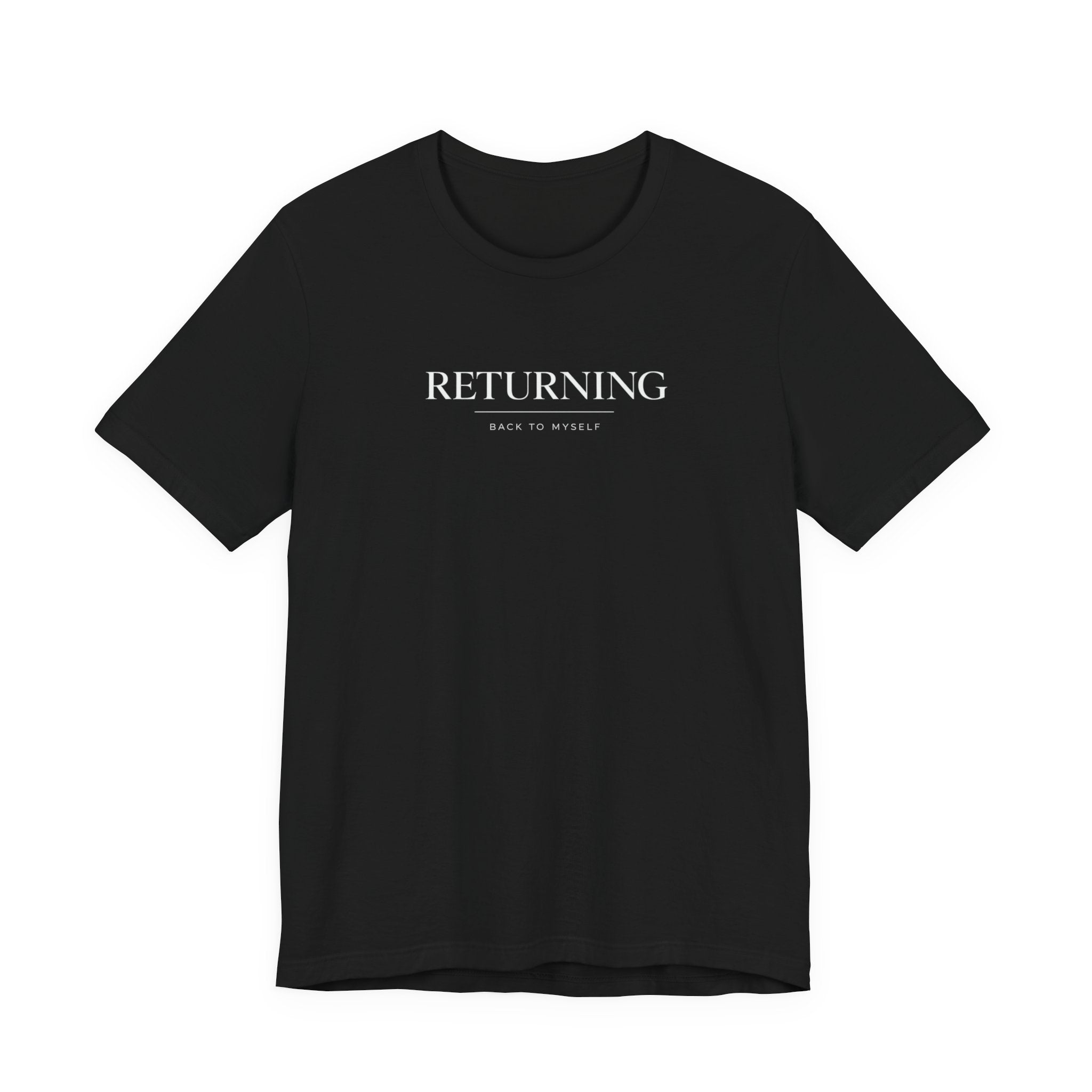 Returning Back to Myself Tshirt