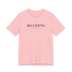 Becoming Tshirt