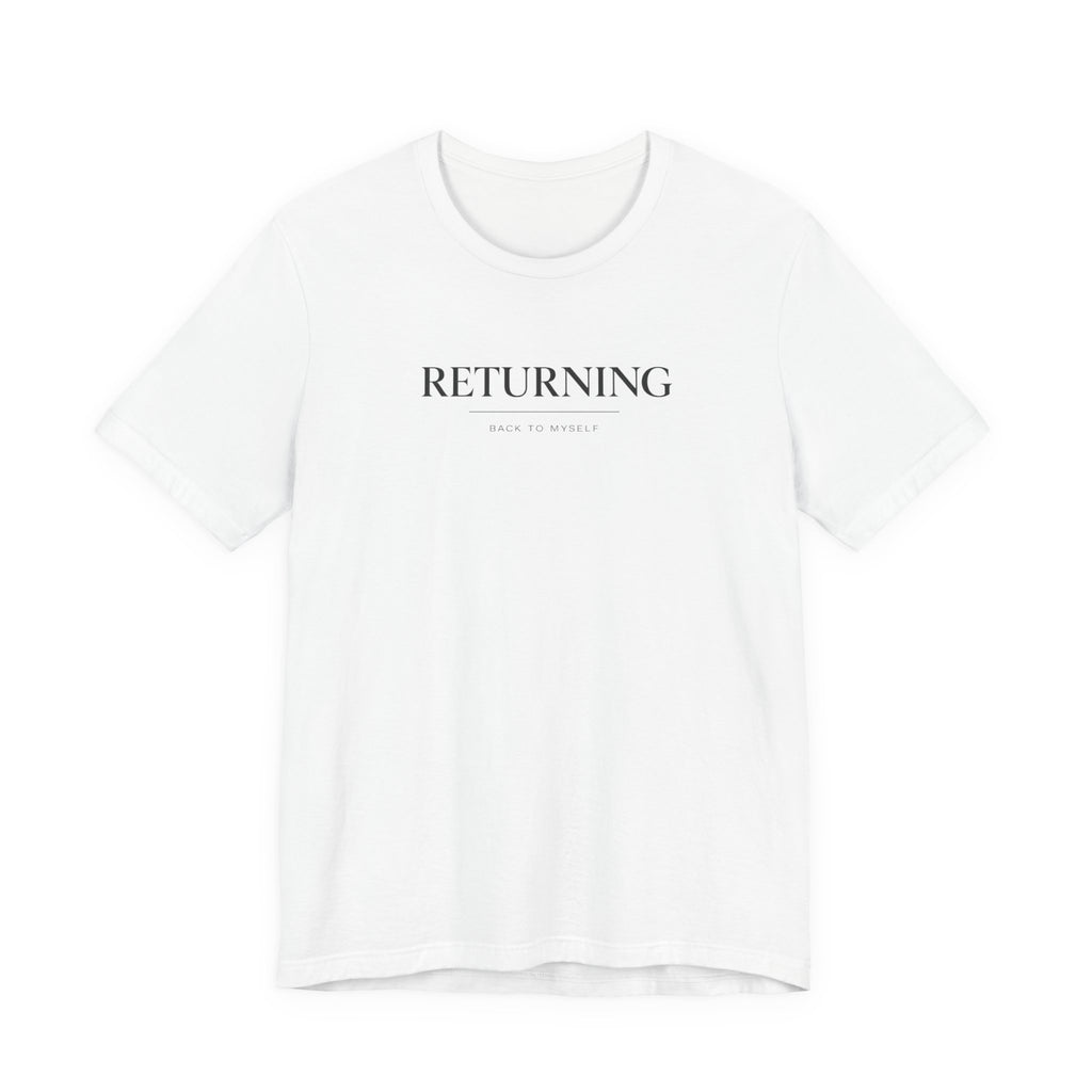 Returning Back to Myself Tshirt