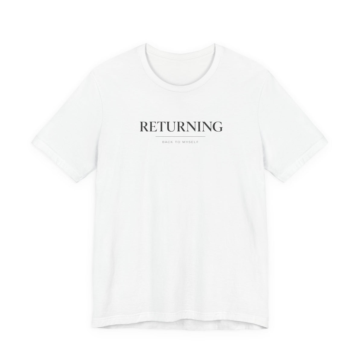 Returning Back to Myself Tshirt