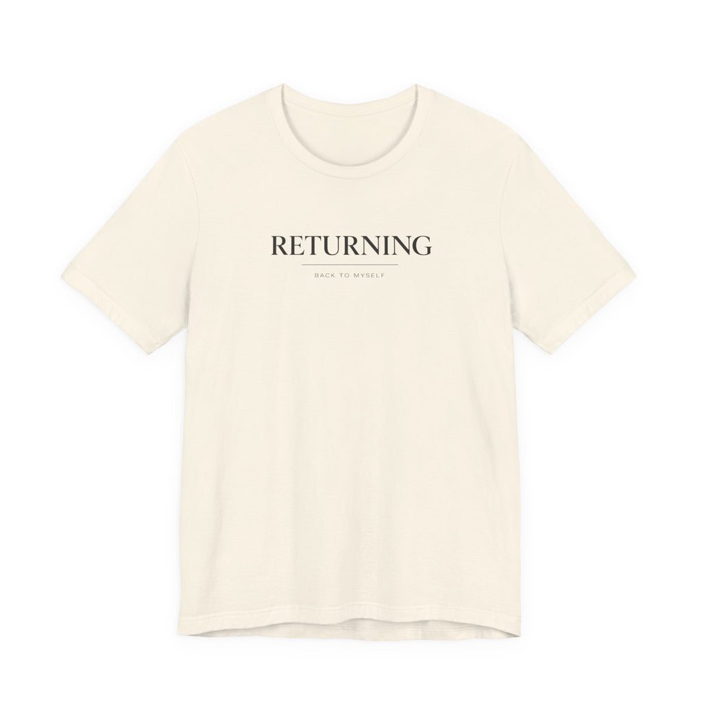 Returning Back to Myself Tshirt