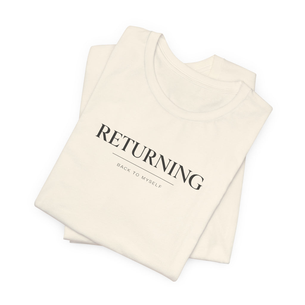 Returning Back to Myself Tshirt