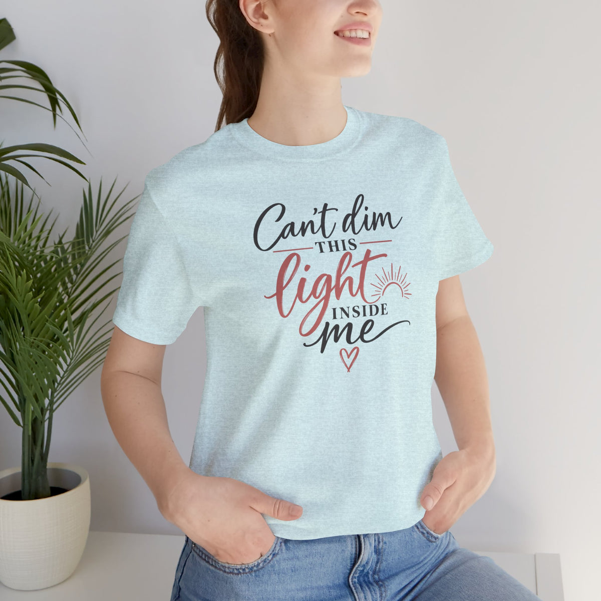 Can't Dim this Light inside me T-shirt