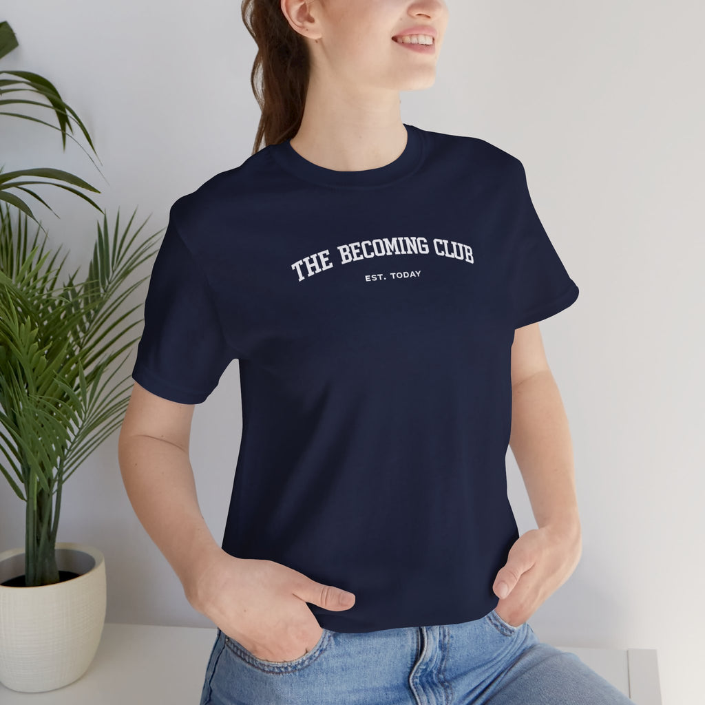 Becoming Club Tshirt