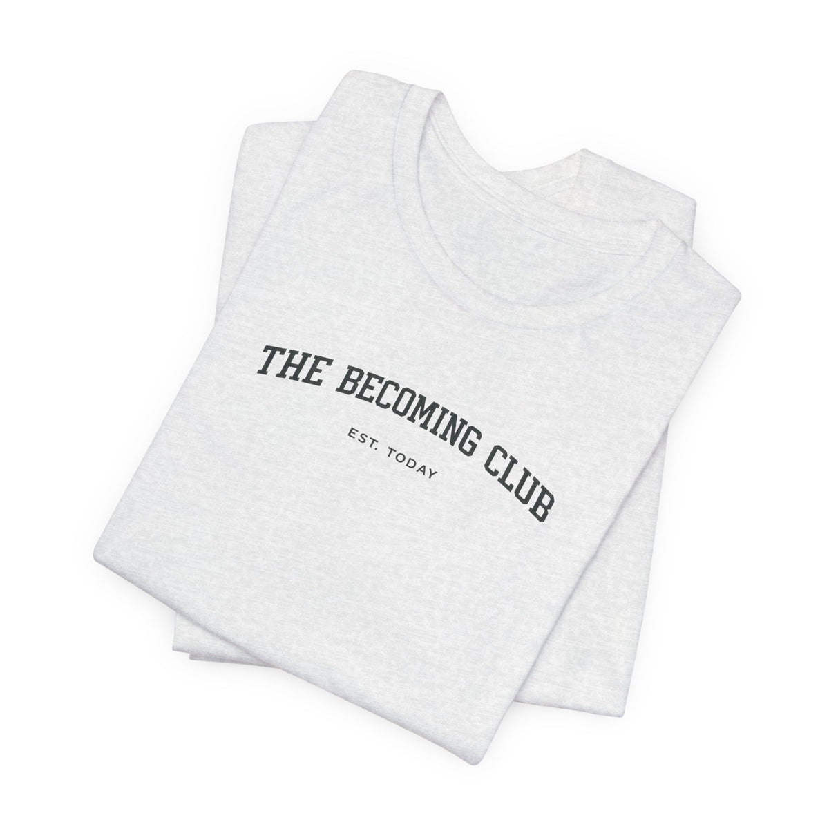 Becoming Club Tshirt