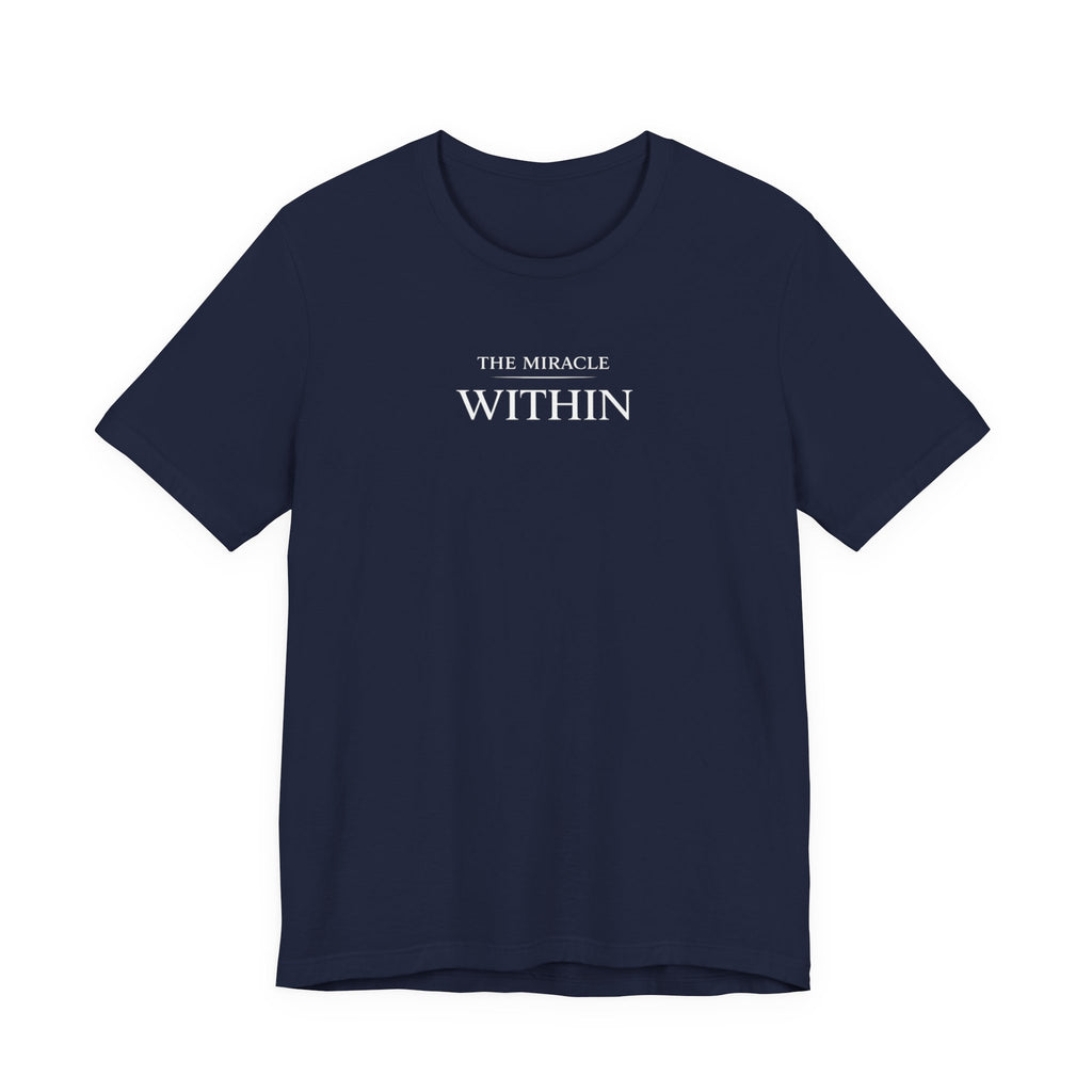 Miracle Within Tshirt