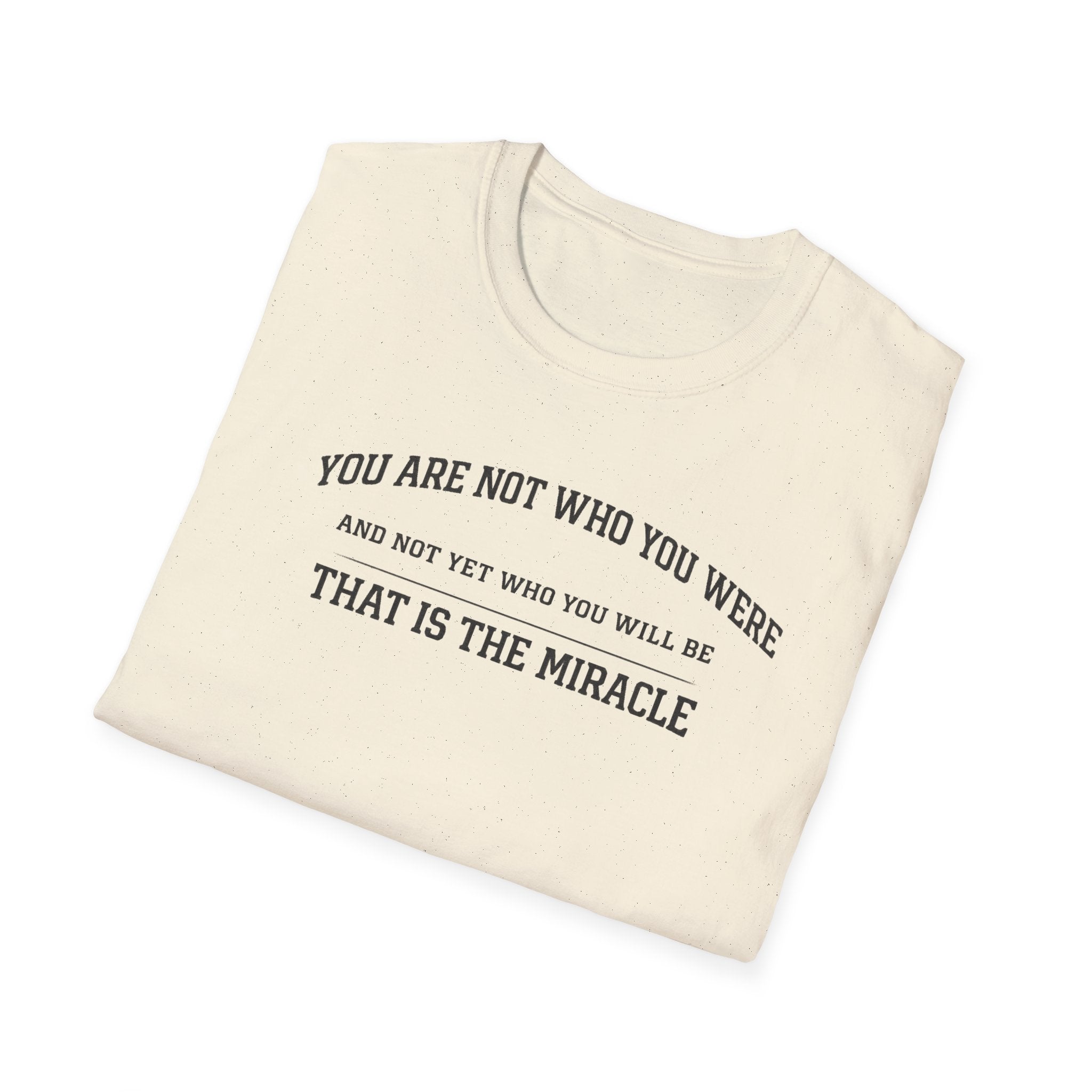 That is the Miracle T-Shirt