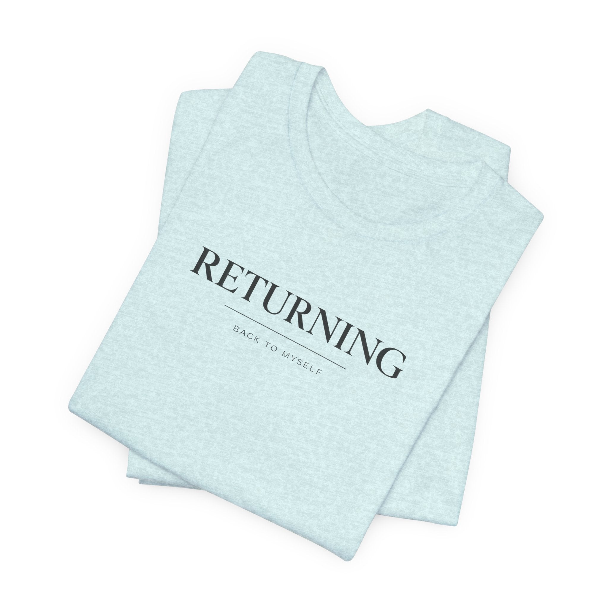 Returning Back to Myself Tshirt