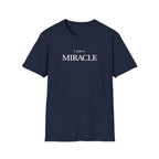 Signature I Am a Miracle T-Shirt