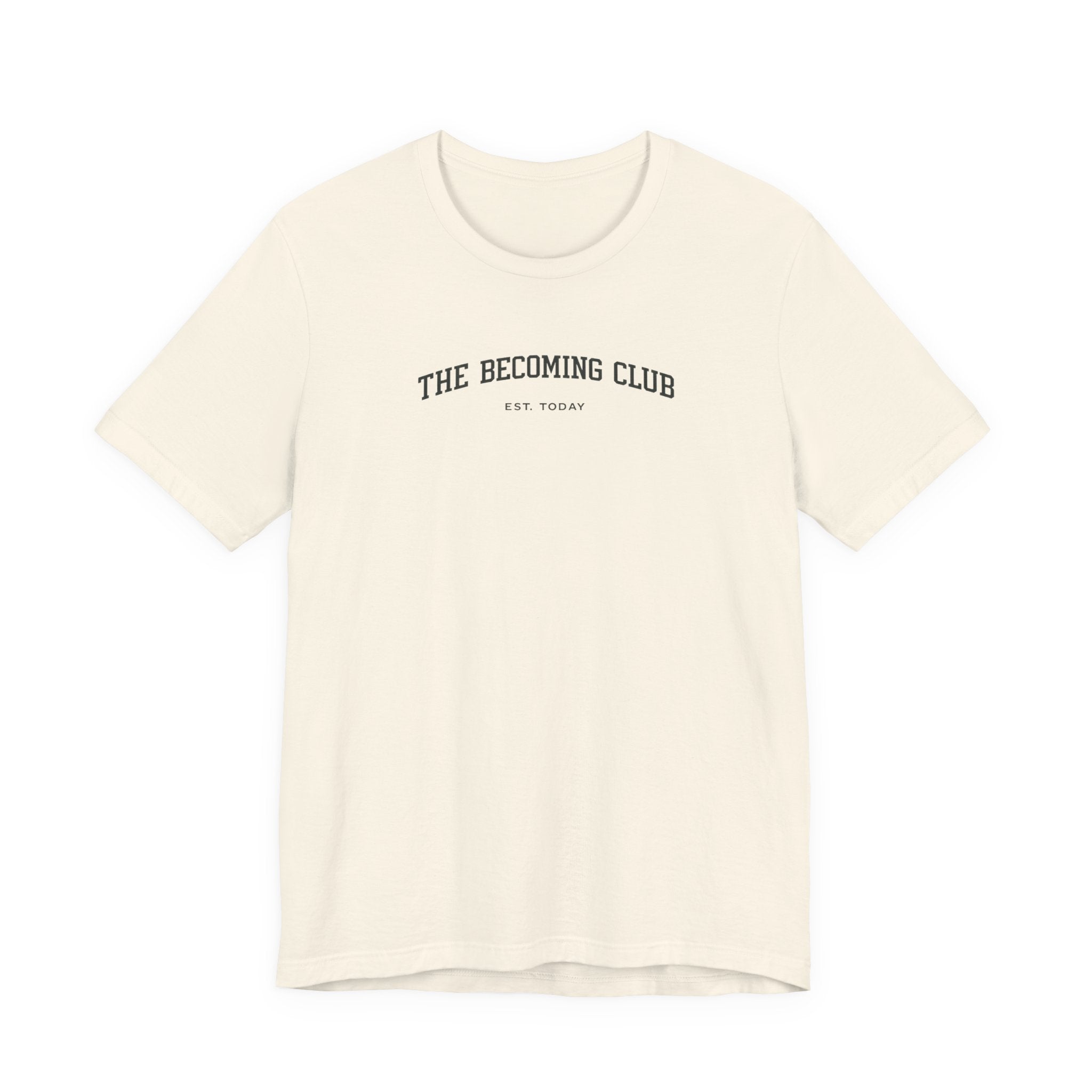 Becoming Club Tshirt