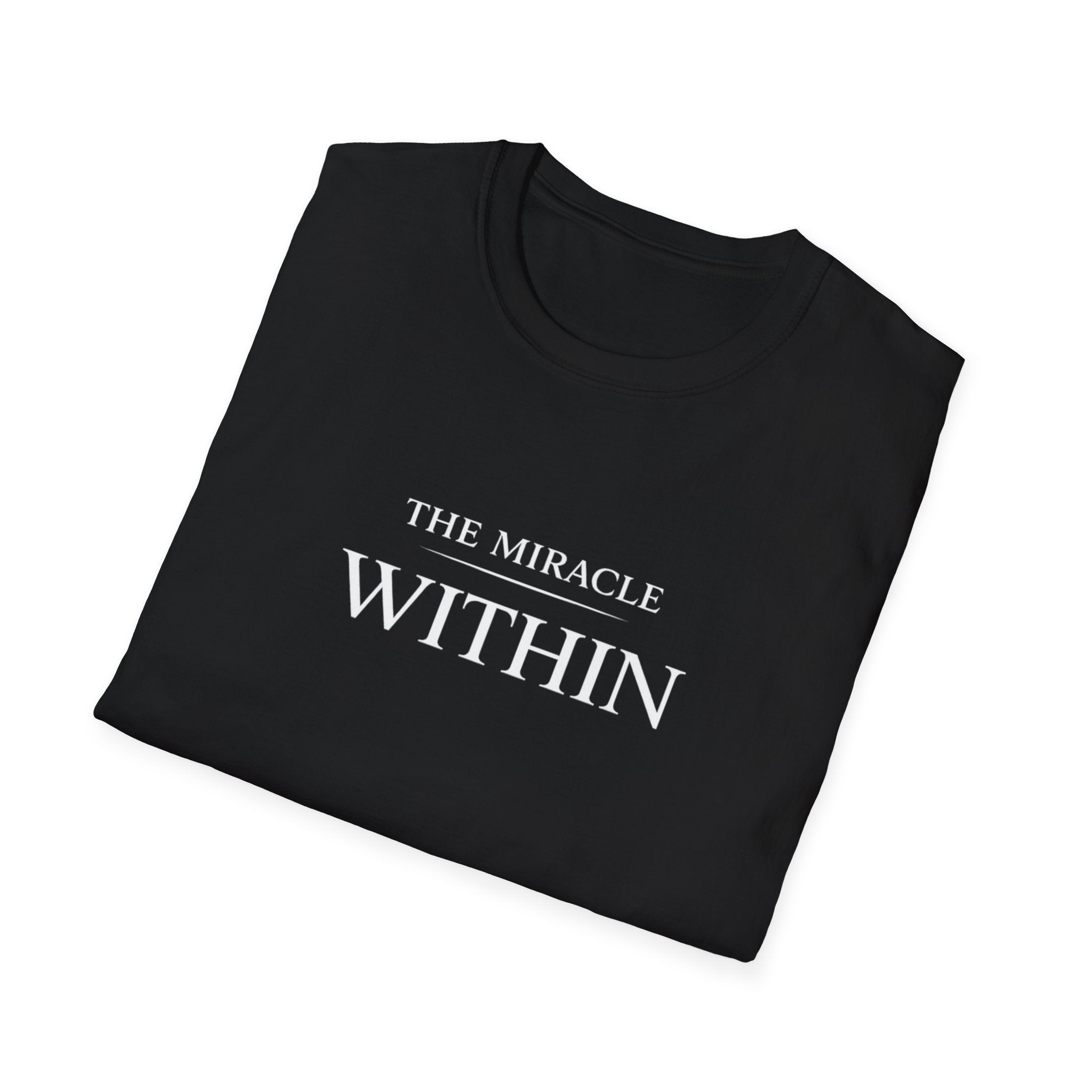 The Miracle Within T-Shirt