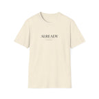 Already Enough White T-Shirt