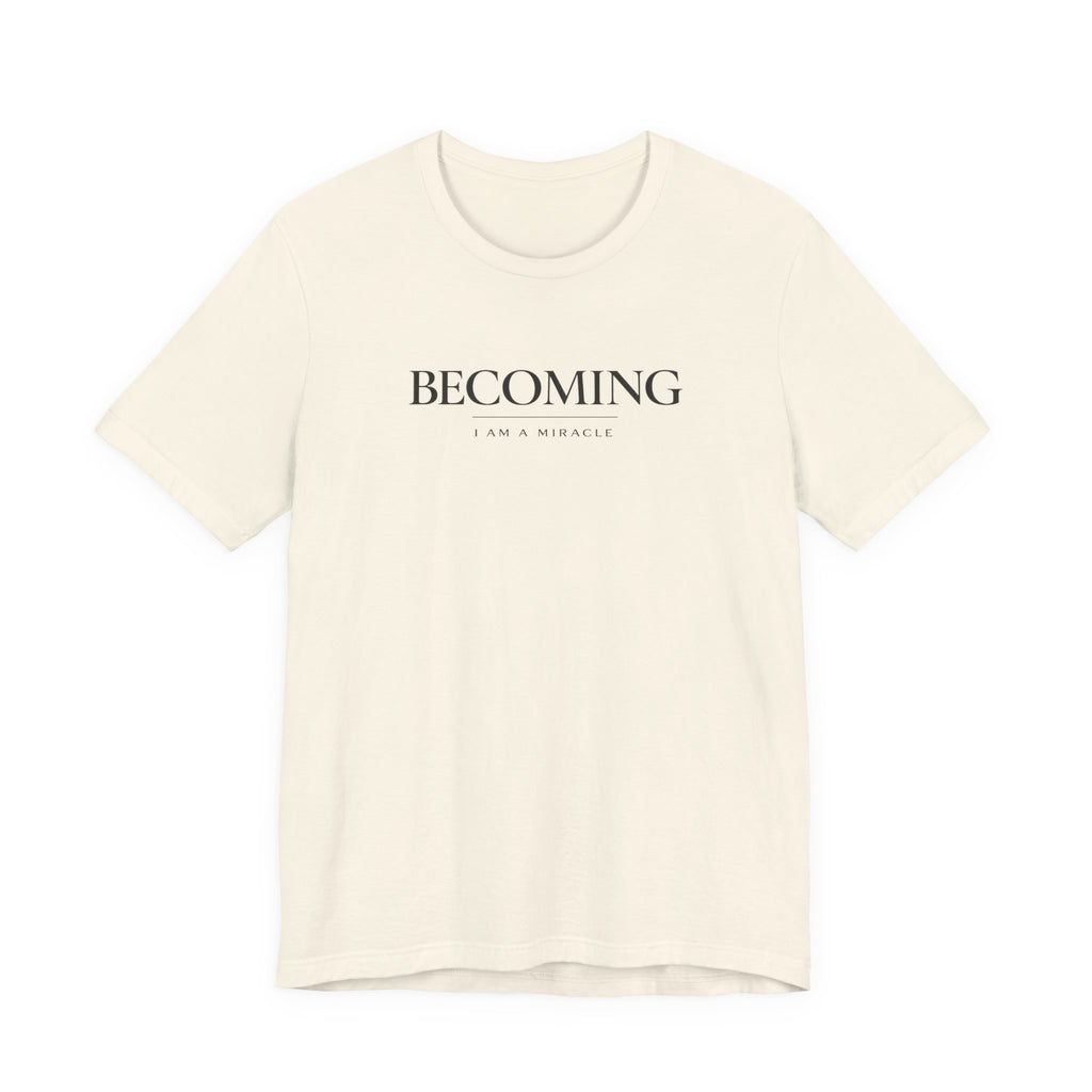 Becoming Tshirt