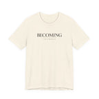 Becoming Tshirt