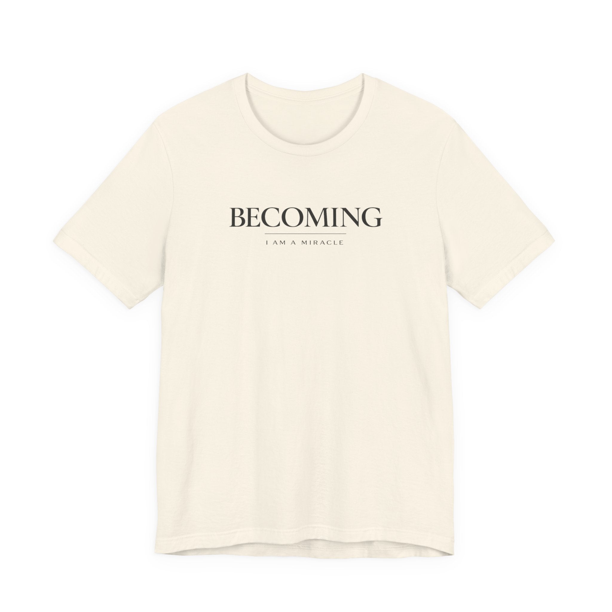 Becoming Tshirt