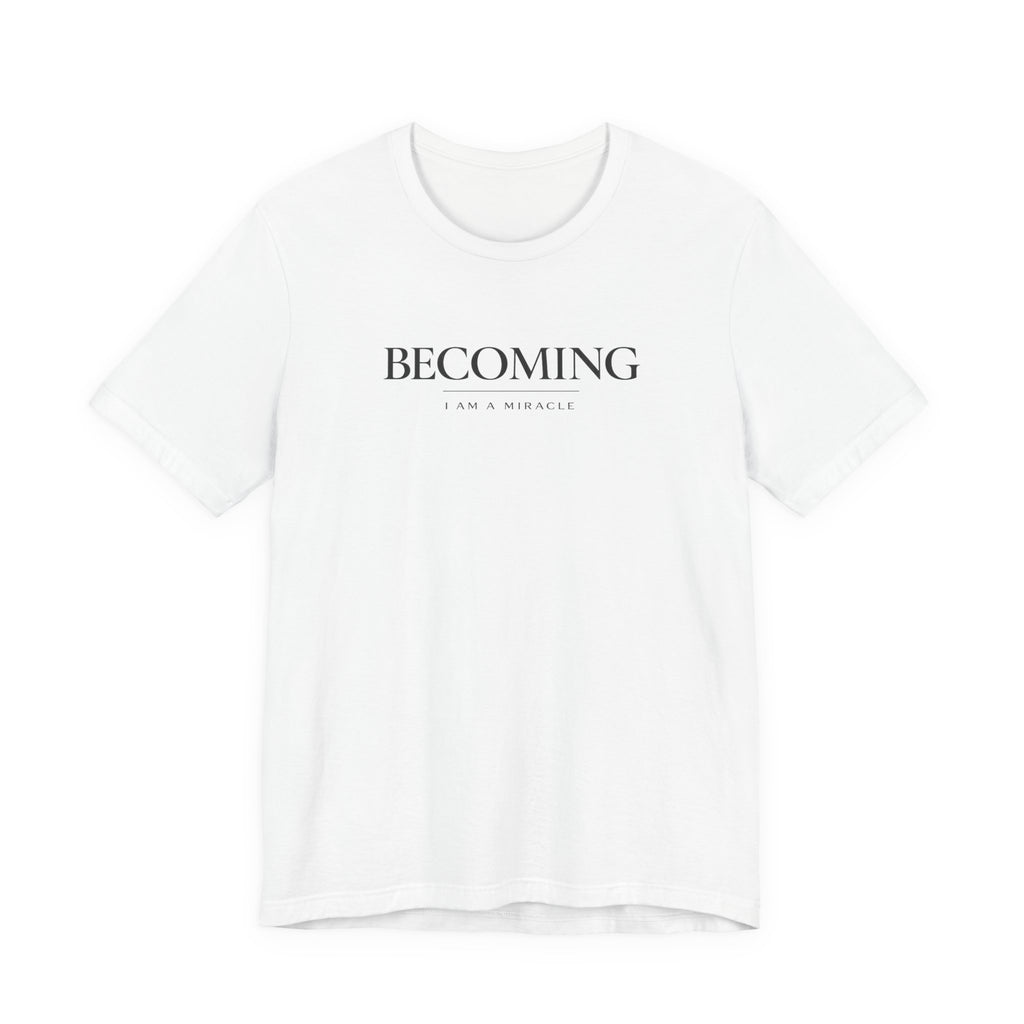 Becoming Tshirt