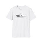 I Am a Miracle T-Shirt