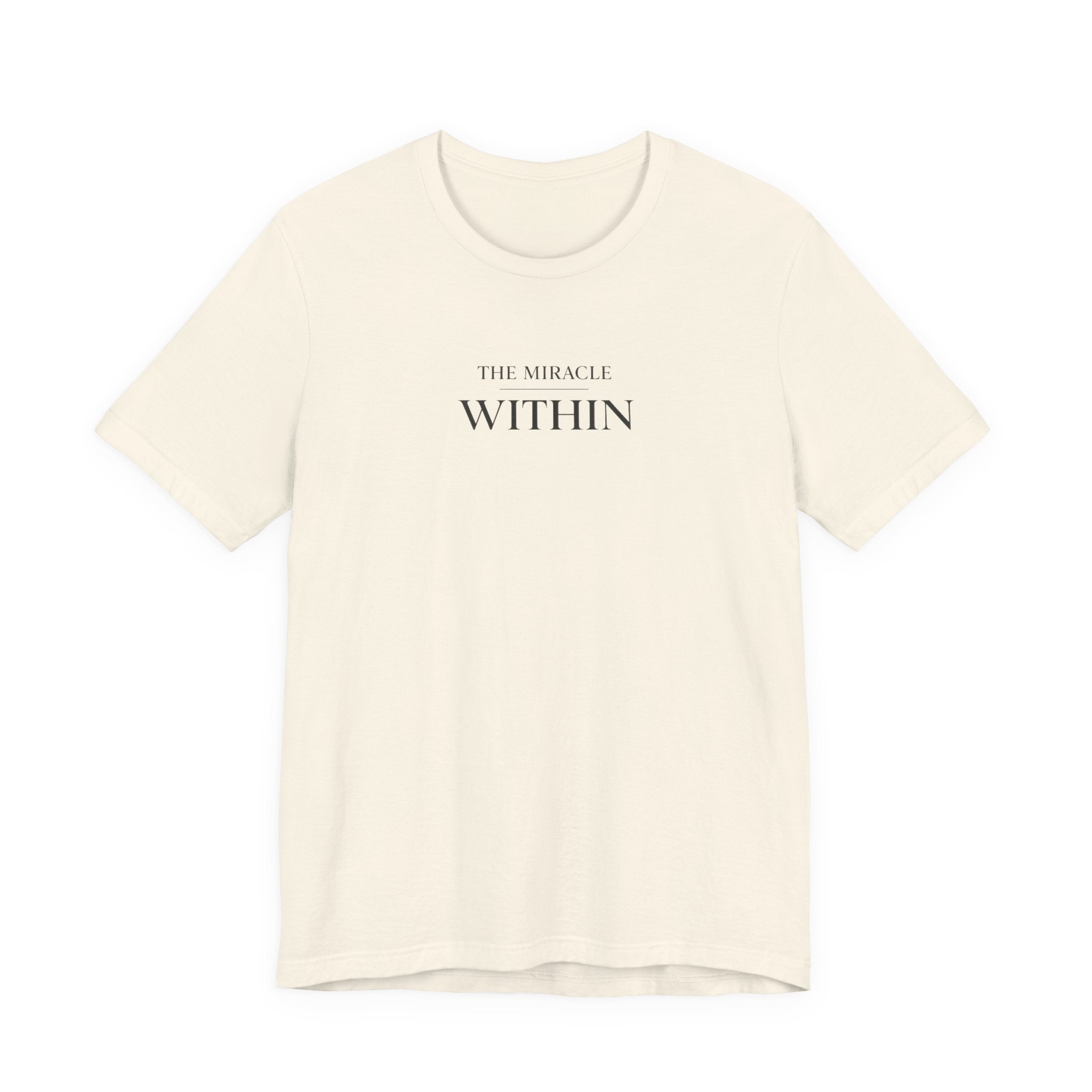 Miracle Within Tshirt