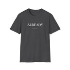 Already Enough T-Shirt