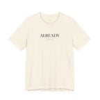 Already Enough Tshirt