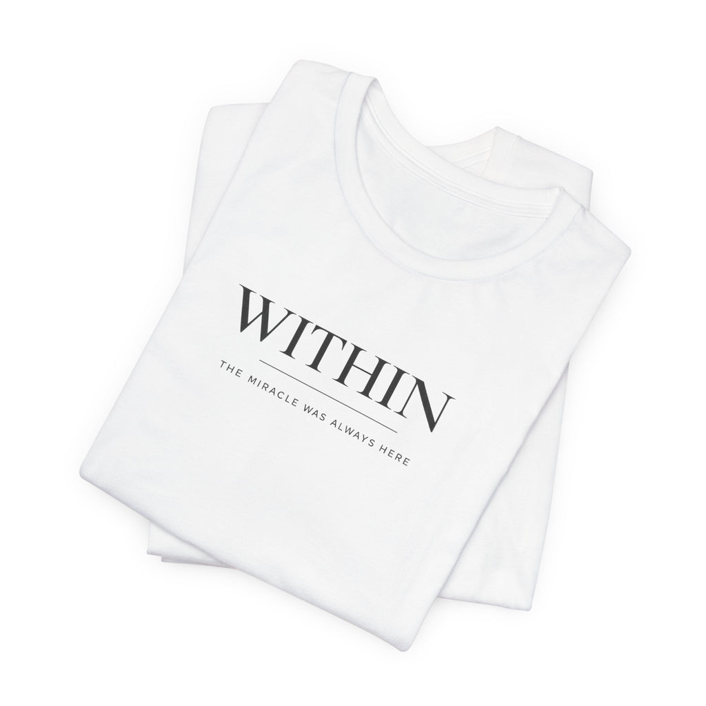 Within Miracle Tshirt