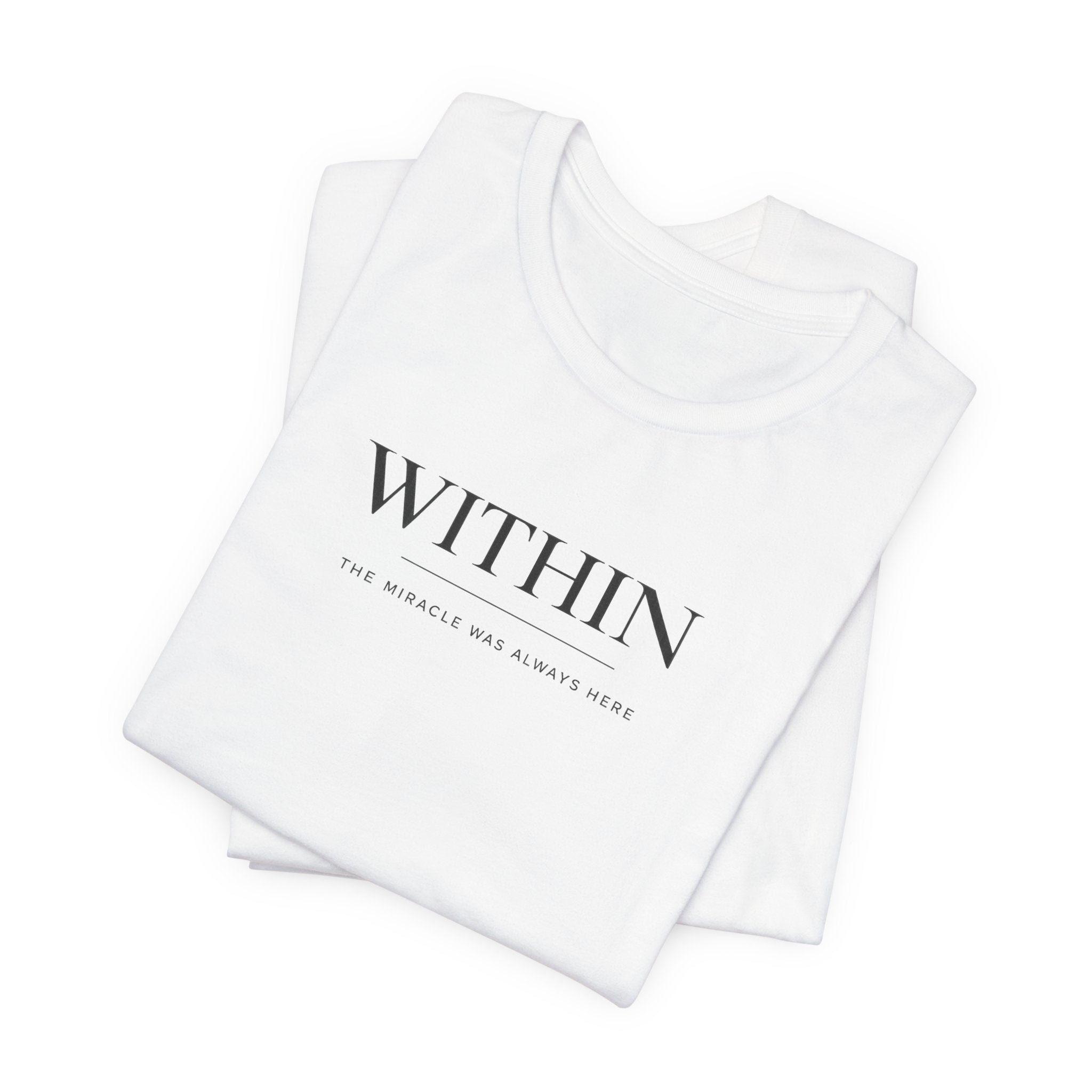 Within Miracle Tshirt