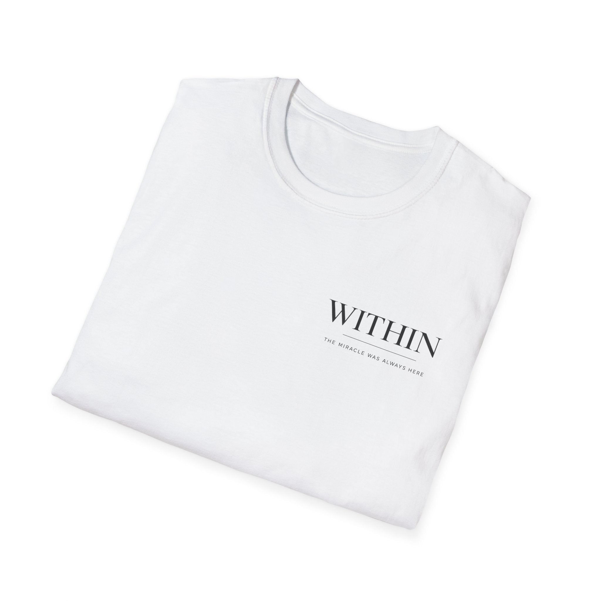 Mini Within Miracle was Always here White T-Shirt