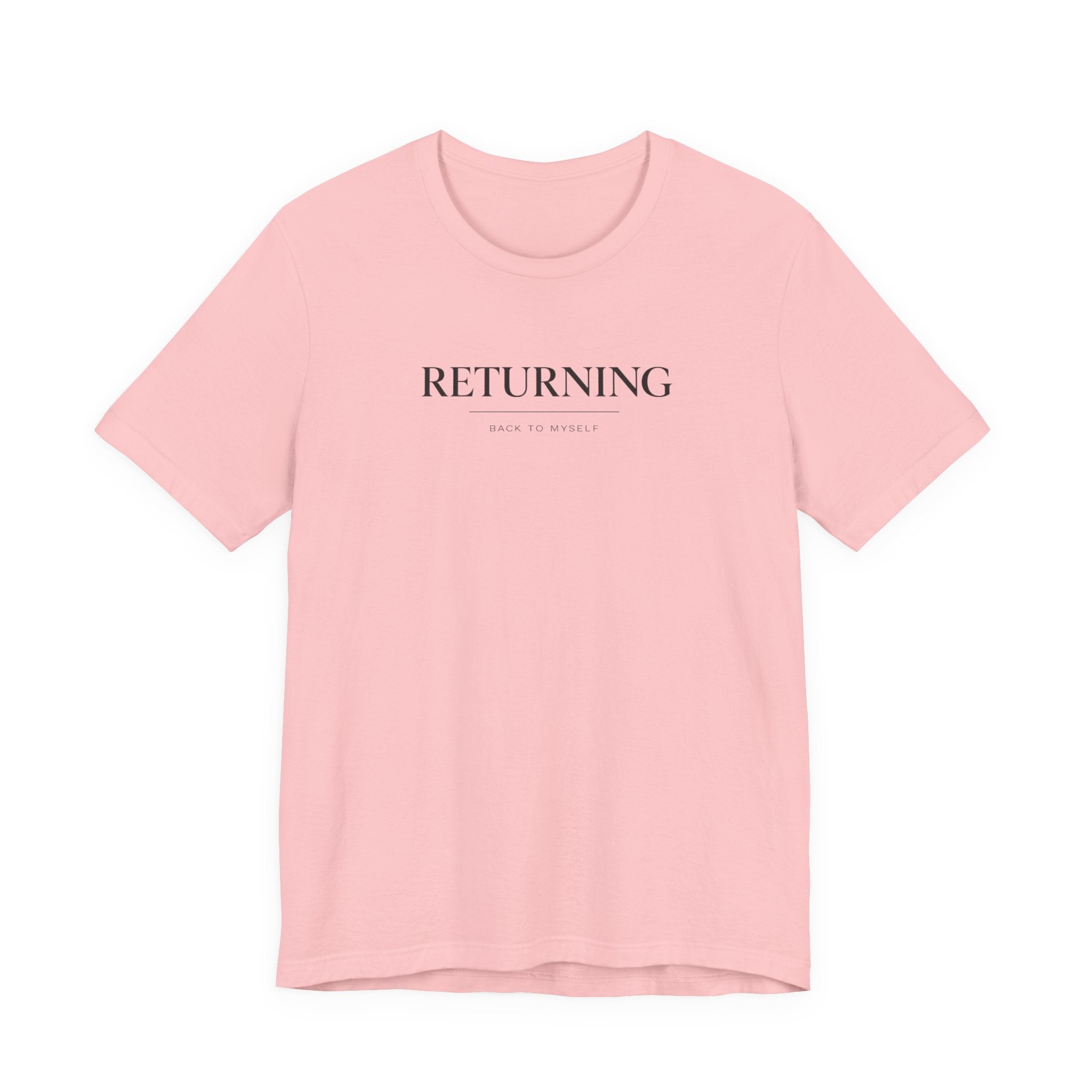 Returning Back to Myself Tshirt