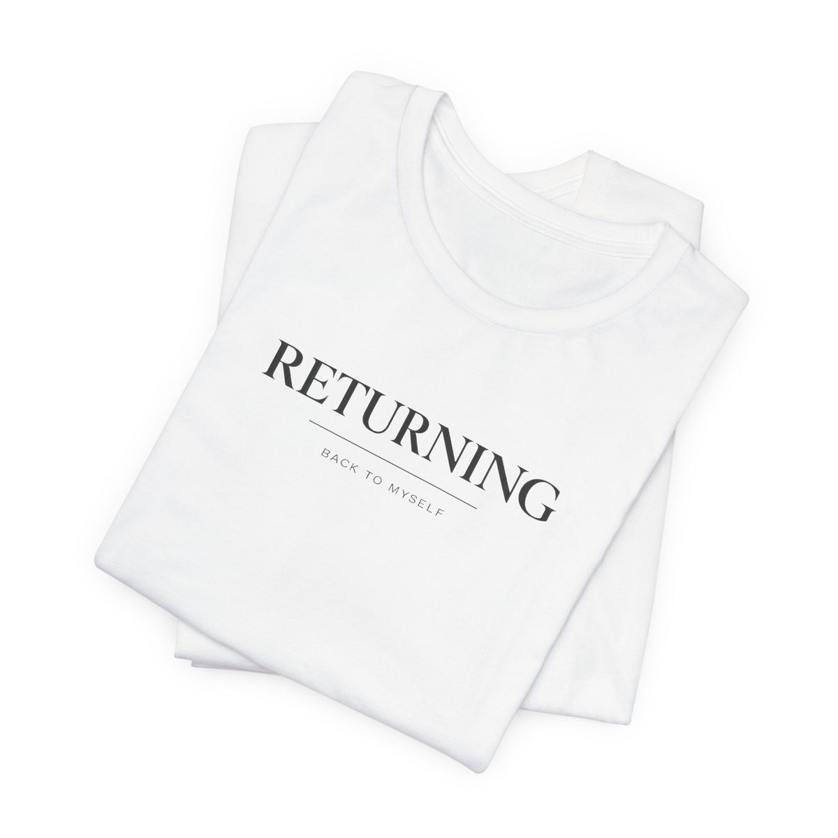Returning Back to Myself Tshirt