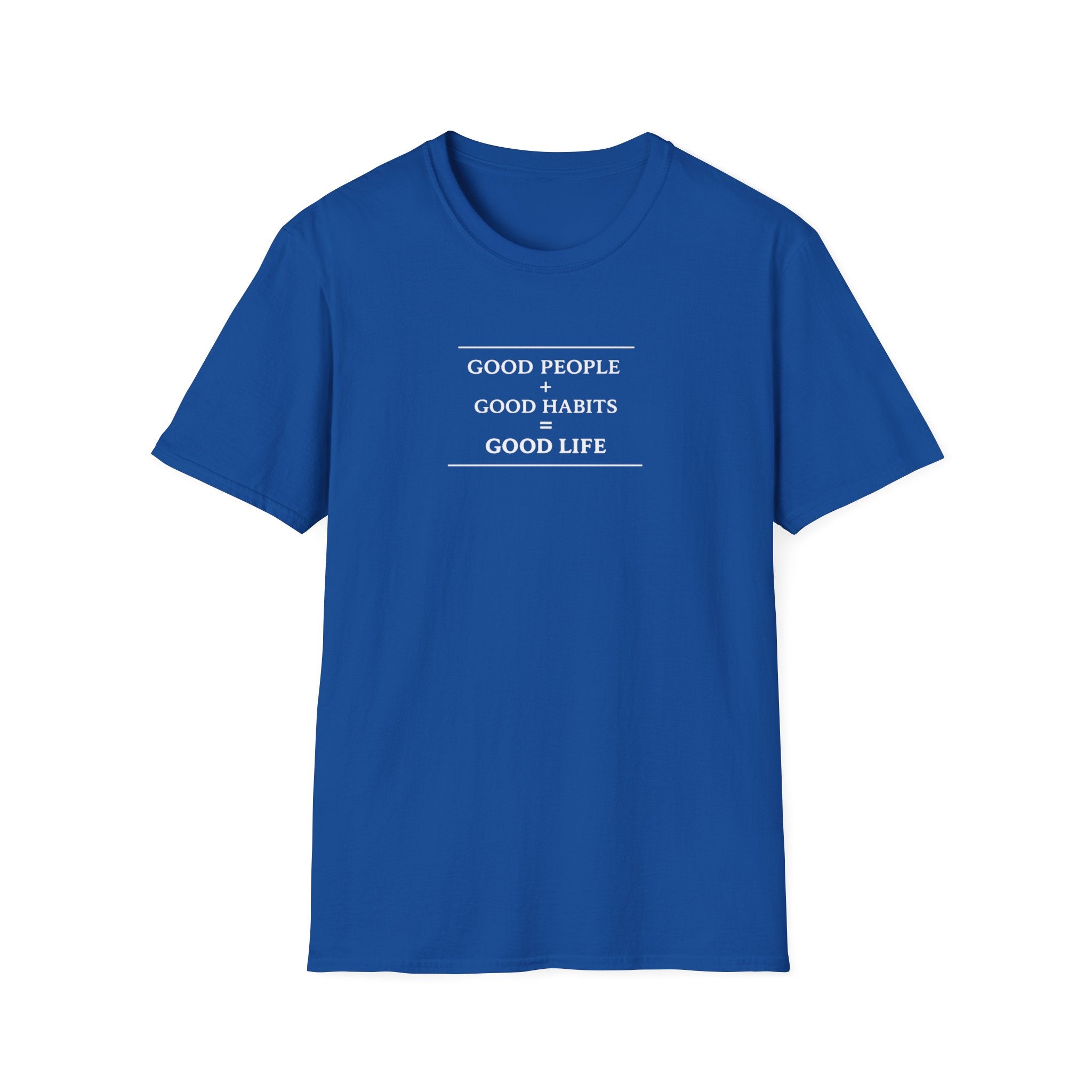 Good Life Habits T-Shirt