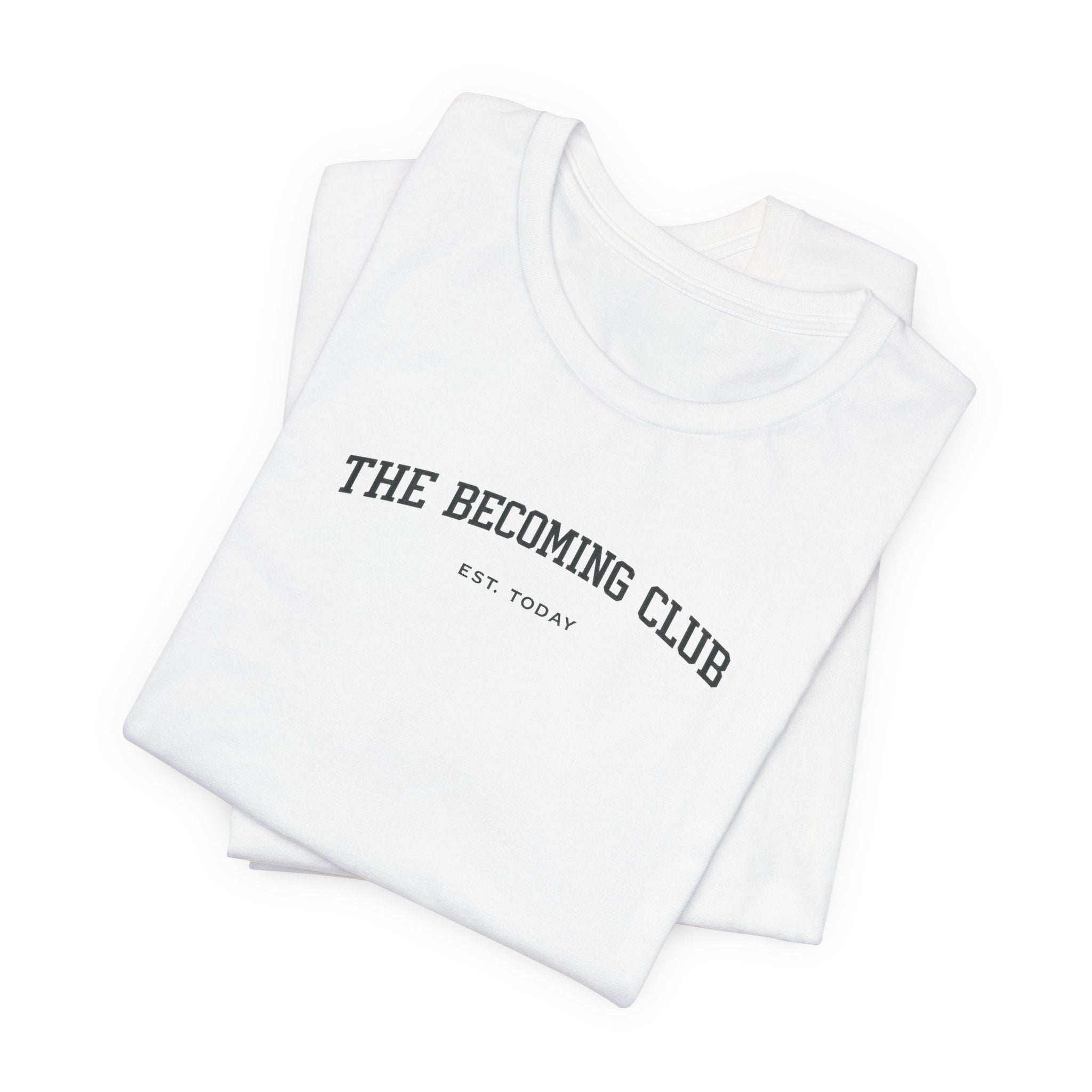 Becoming Club Tshirt