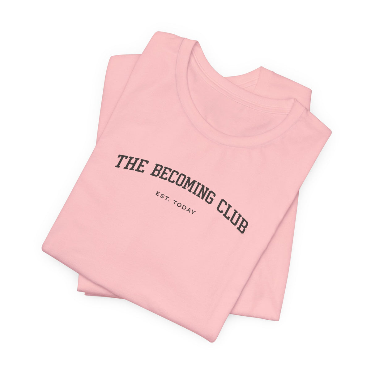 Becoming Club Tshirt