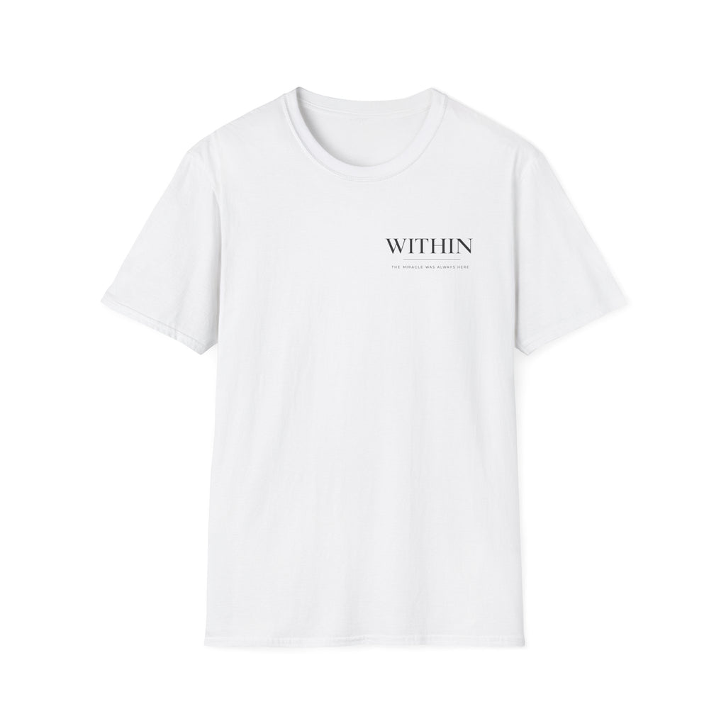 Mini Within Miracle was Always here White T-Shirt