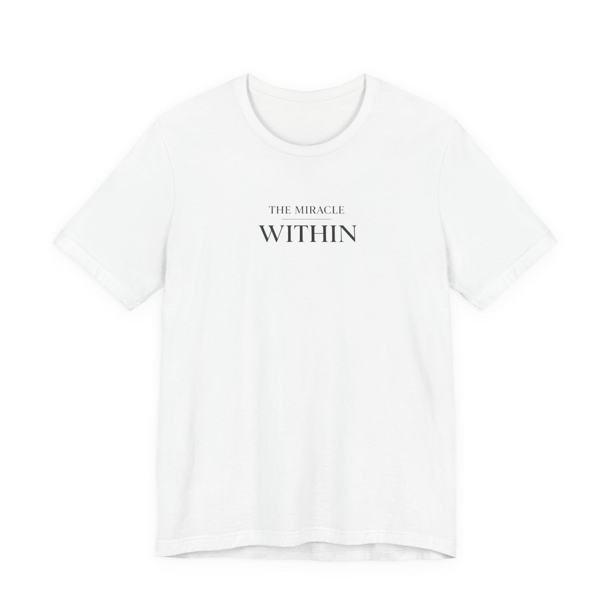 Miracle Within Tshirt