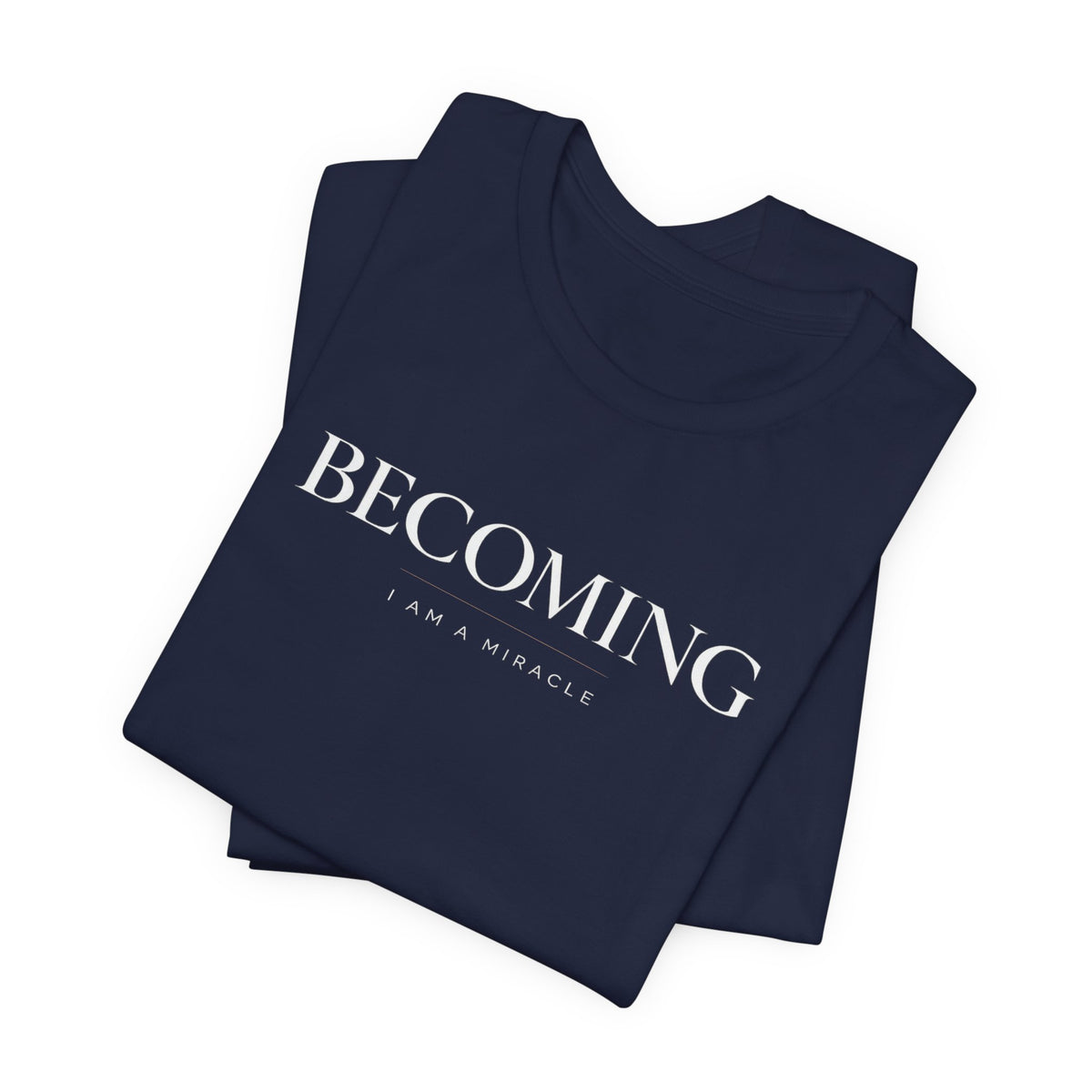 Becoming Tshirt