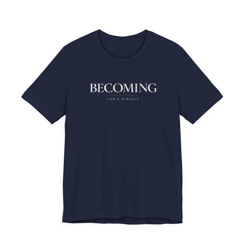 Becoming Tshirt