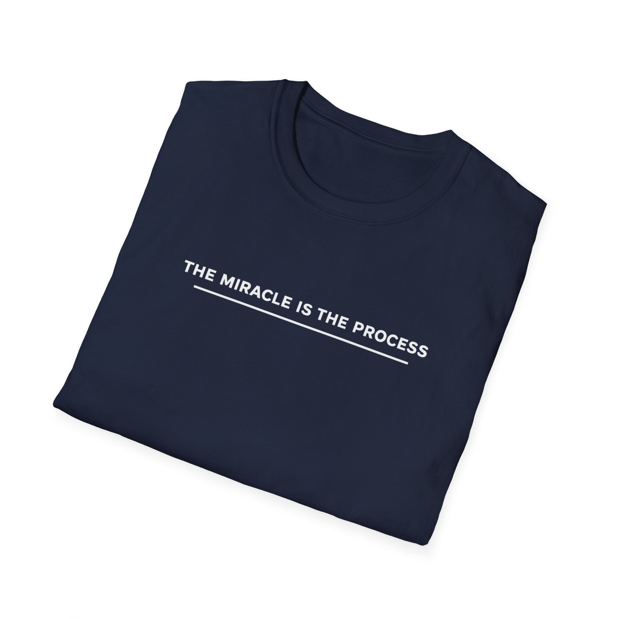 Miracle is the Process T-Shirt