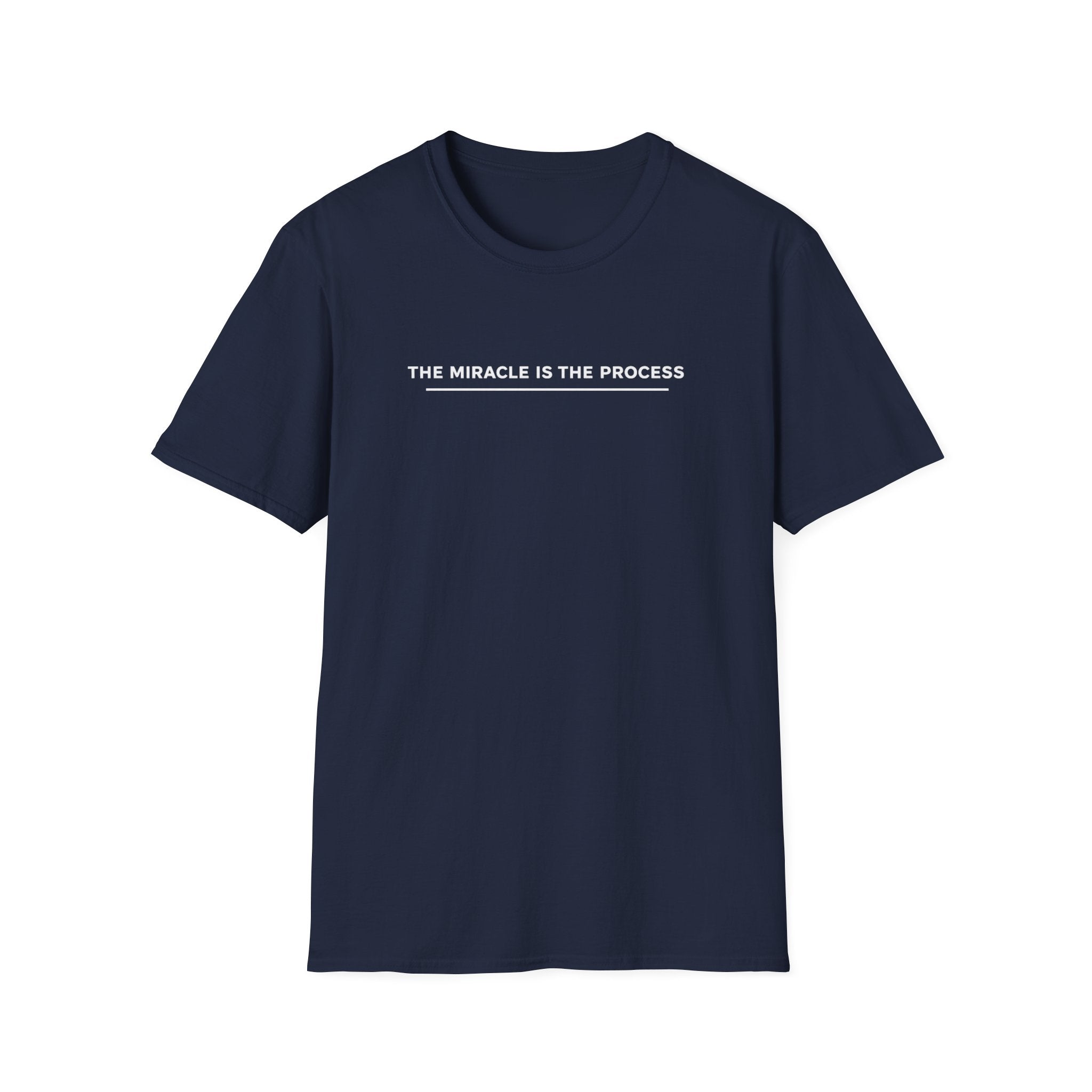 Miracle is the Process T-Shirt
